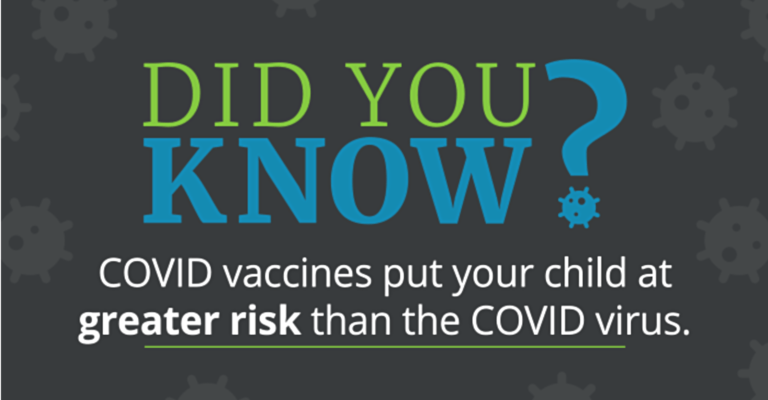 COVID vaccine does more harm than good to our children and puts your child at greater risk of harm than COVID / The risk of harm to children is higher with vaccine than contracting COVID • Children's Health Defense