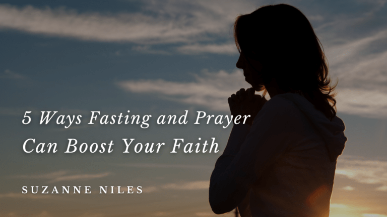 5 Ways Fasting and Prayer Can Boost Your Faith - Jesus Calling