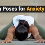 5 Yoga Poses for Anxiety Relief
