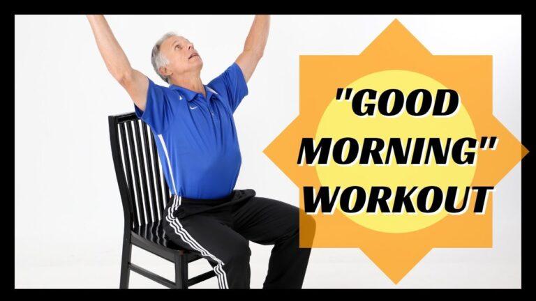 7 Minute "Good Morning!" Chair Workout for Seniors, At Home- Alone or Group, No Equipment