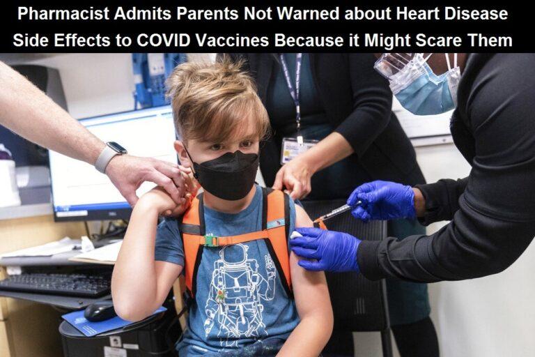 Father of 7-Year-Old with Myocarditis Records Pharmacist Admit Parents Are Not Warned of this COVID Vaccine Side Effect: “We might scare the parents, and they don’t get their child vaccinated”