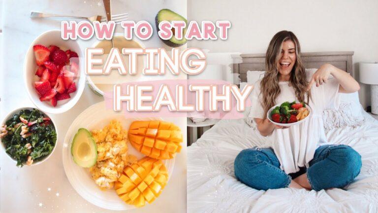 How To Start EATING HEALTHY! Tips You NEED TO KNOW! Healthy Eating for Beginners *REALISTIC
