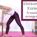 Osteoporosis Exercises - A Routine for Stronger Bones!
