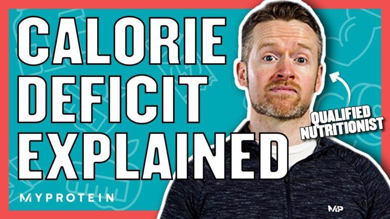 How To Calculate A Calorie Deficit For Weight Loss | Nutritionist Explains | Myprotein