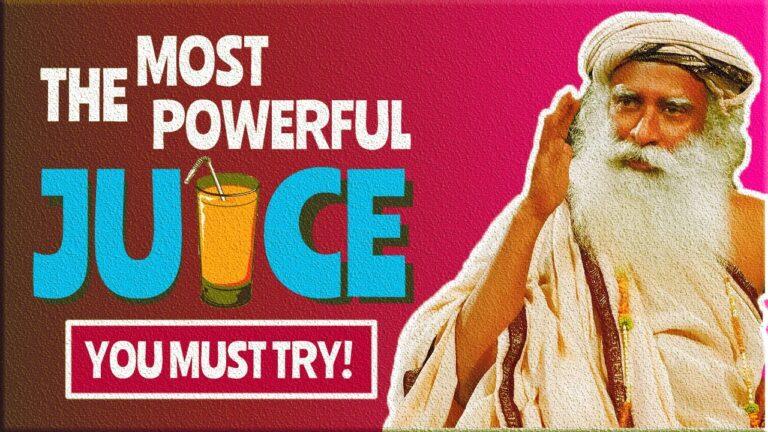This is the MOST POWERFUL JUICE You Should Drink - SADHGURU - The Indian Mystics