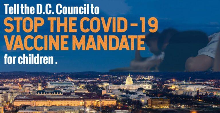 URGENT! Tell the D.C. Council to Stop the COVID-19 Vaccine Mandate for School Children!