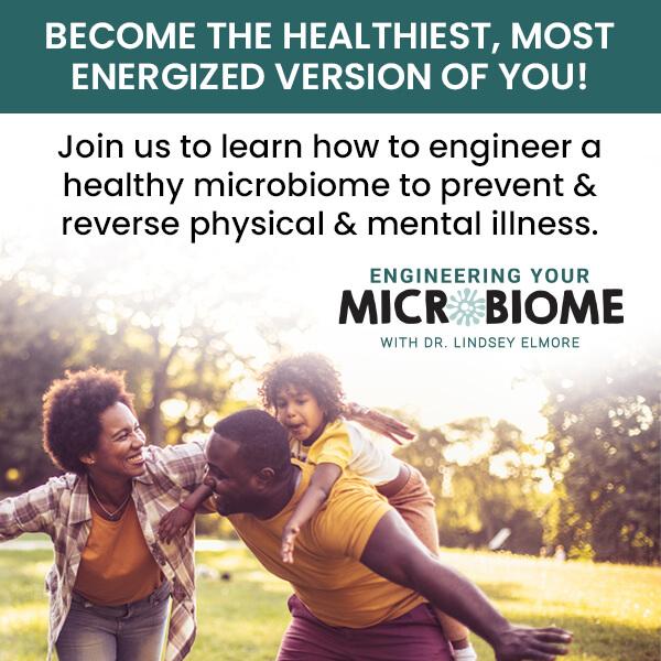 Early Registration For Engineering Your Microbiome | Holistic Health Online