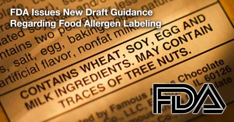 FDA Issues Important New Draft Guidance on Allergen Labeling After 16 Years | SnackSafely.com
