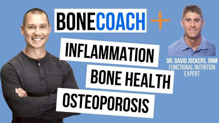 INFLAMMATION & OSTEOPOROSIS w/ Dr. David Jockers + BoneCoach™