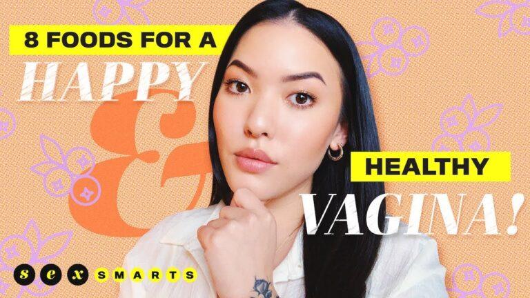 8 Foods for a Happy and Healthy Vagina! | Sex Smarts Ep. 2 | soothingsista