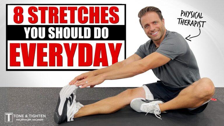 8 Stretches You Should Do Everyday To Improve Flexibility