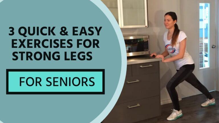 3 Quick and Easy Exercises for Seniors for Strong Legs