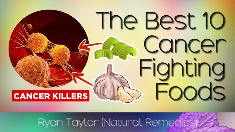 The Best 10 Cancer Fighting Foods