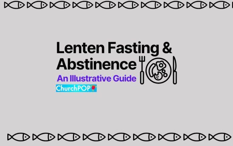 Your Lenten Guide for Fasting & Abstinence, According to Catholic Teaching -