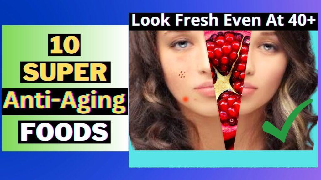 Best Anti-Aging Foods for Skin Care | You'll Never Grow Old with These Foods
