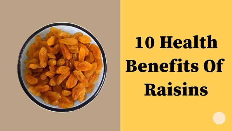 Health Benefits of Raisins - Benefits of Raisins | Top 10 Health Benefits of Eating Raisins