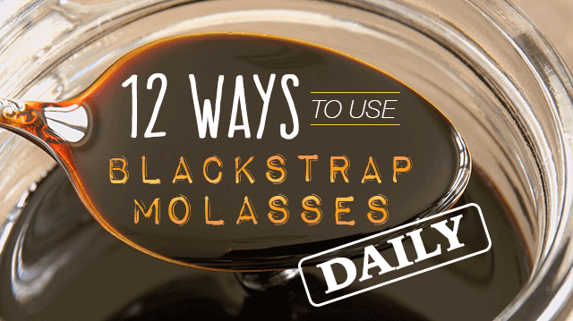 12 Ways to Use Blackstrap Molasses Daily