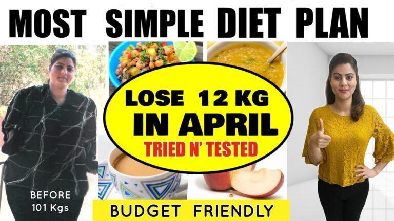 Easily Lose 12 Kgs In April | Most Simple Diet Plan For QUICK Weight Loss | 100% Effective Diet