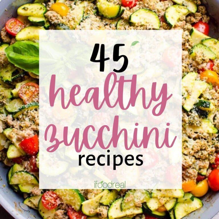 45 Healthy Zucchini Recipes