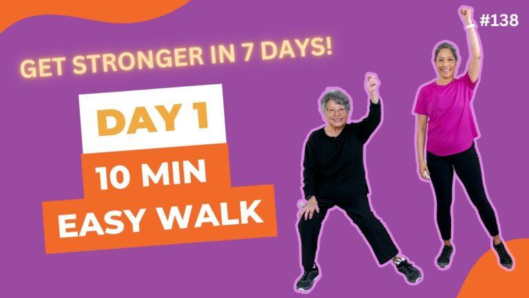 Day 1 Easy 10 minute Walking Workout | Seniors, beginners