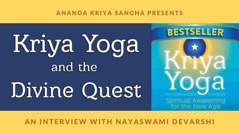 Kriya Yoga Meditation and the Divine Quest — Ananda