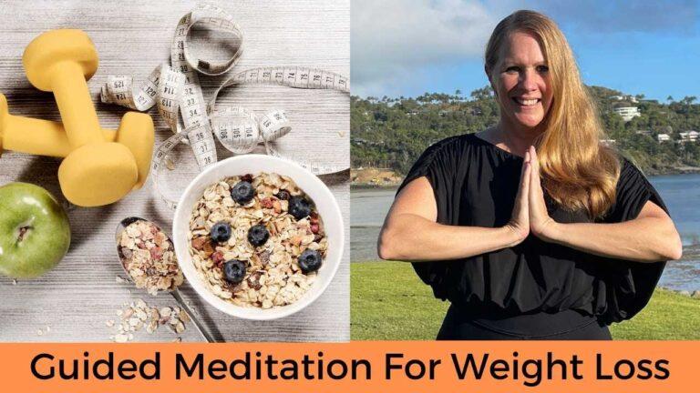 Guided Meditation for Weight Loss And Emotional Eating