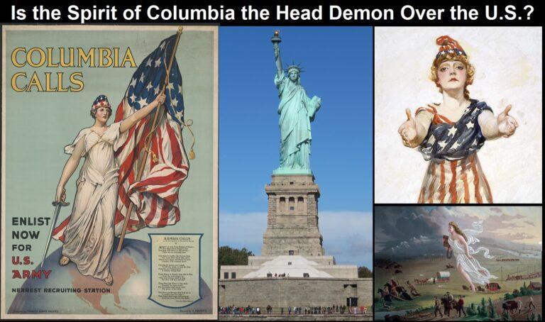 Is the Spirit of Columbia the Head Demon Over the United States? Is this Demon Referenced in Biblical Prophecy?