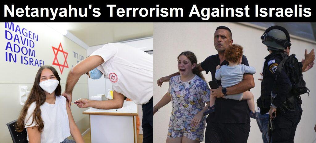 Netanyahu’s Terrorism Against Jews – Millions Killed by Bioweapon Shots and Recent Bombings by IDF?