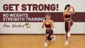 Get Strong! No Weights Strength Training at Home | Joanna Soh