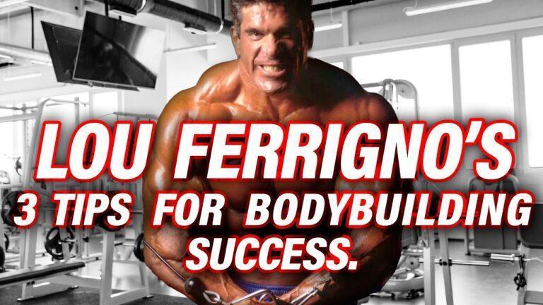 Lou Ferrigno's 3 Tips for Bodybuilding Success!
