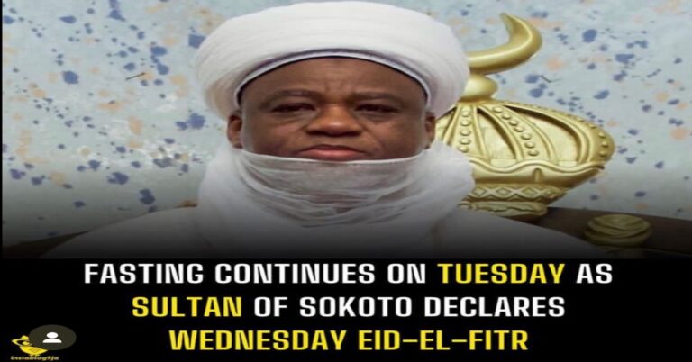 Fasting continues on Tuesday as Sultan of Sokoto declares Wednesday Eid-El-Fitr