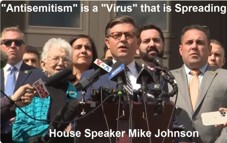 Speaker Mike Johnson: “Antisemitism is a Virus” that is Spreading – Antisemitism Vaccines and Drugs to Follow?